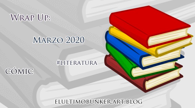 Wrap Up 2: Lecturas de Marzo