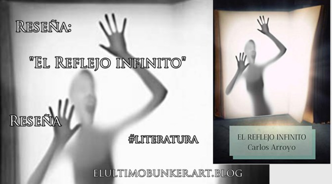 Reseña: El Reflejo Infinito