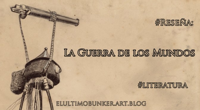 Reseña: La Guerra de los Mundos